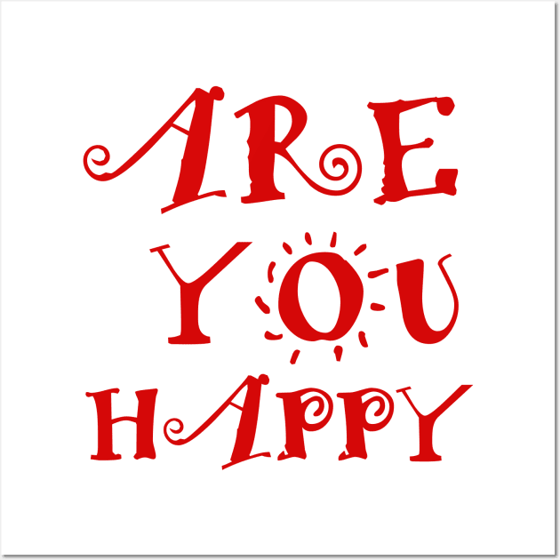 are you happy Wall Art by sarahnash